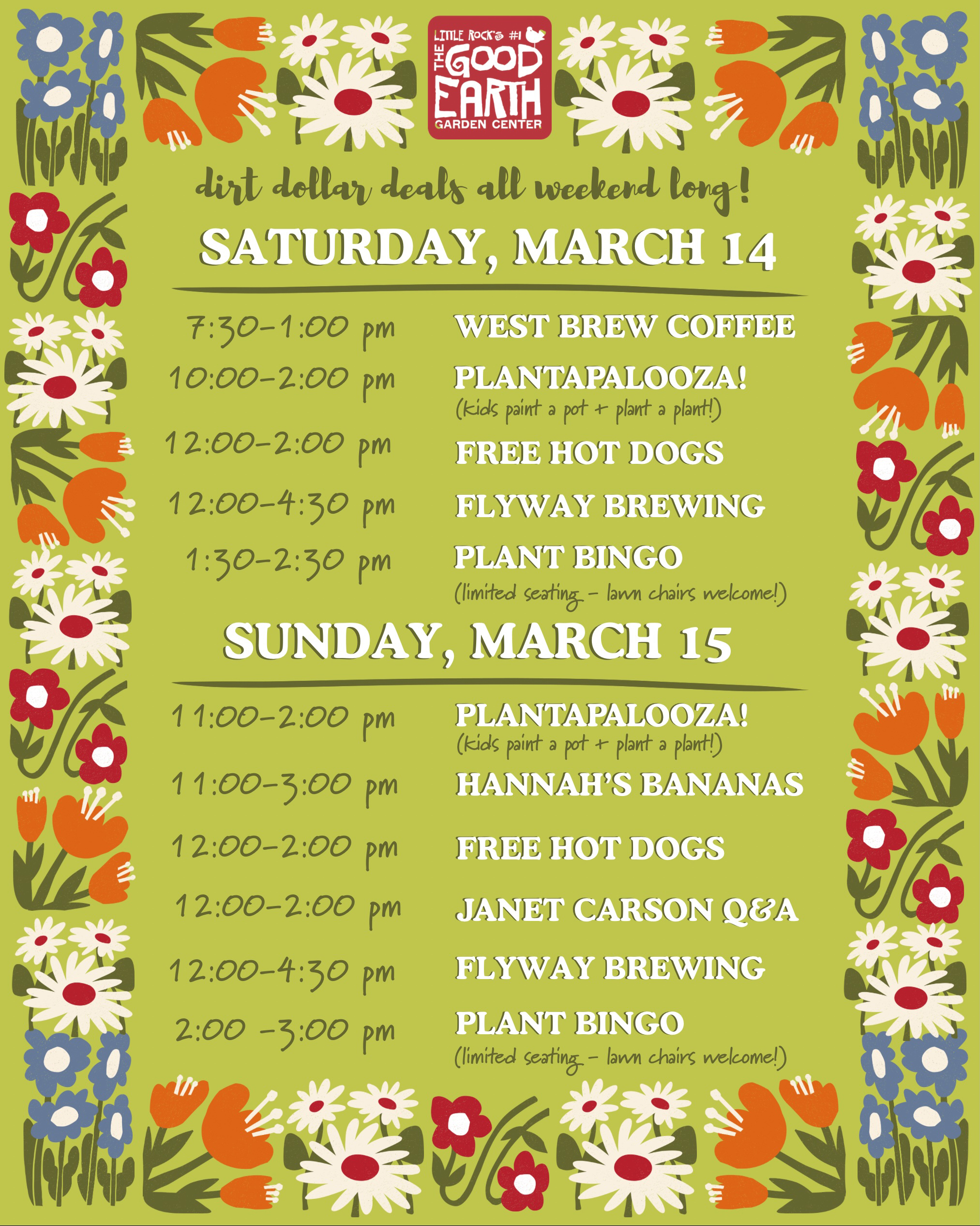 A colorful event flyer with floral borders lists “dirt dollar deals” at The Good Earth Garden Center for March 14–15, including coffee, plant sale, hot dogs, bingo, brewing, and a Janet Carson Q&A.